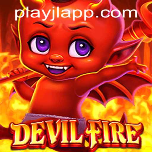 Discover the Thrilling World of DevilFire: A Comprehensive Guide